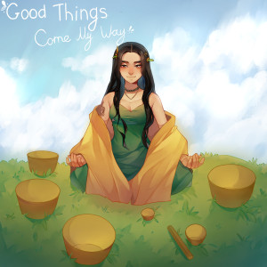 Good Things Come My Way (Explicit)