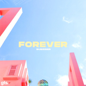 收听Subriser的Forever歌词歌曲