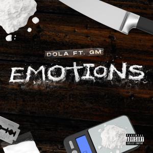 อัลบัม Emotions (feat. GM) (Explicit) ศิลปิน Dola