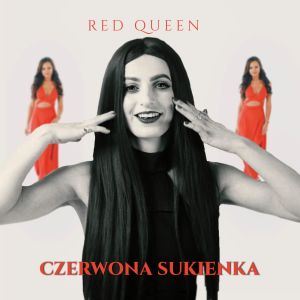 收听Red Queen的Czerwona sukienka歌词歌曲