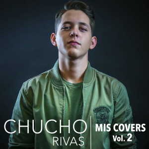 Album Mis Covers, Vol. 2 oleh Chucho Rivas