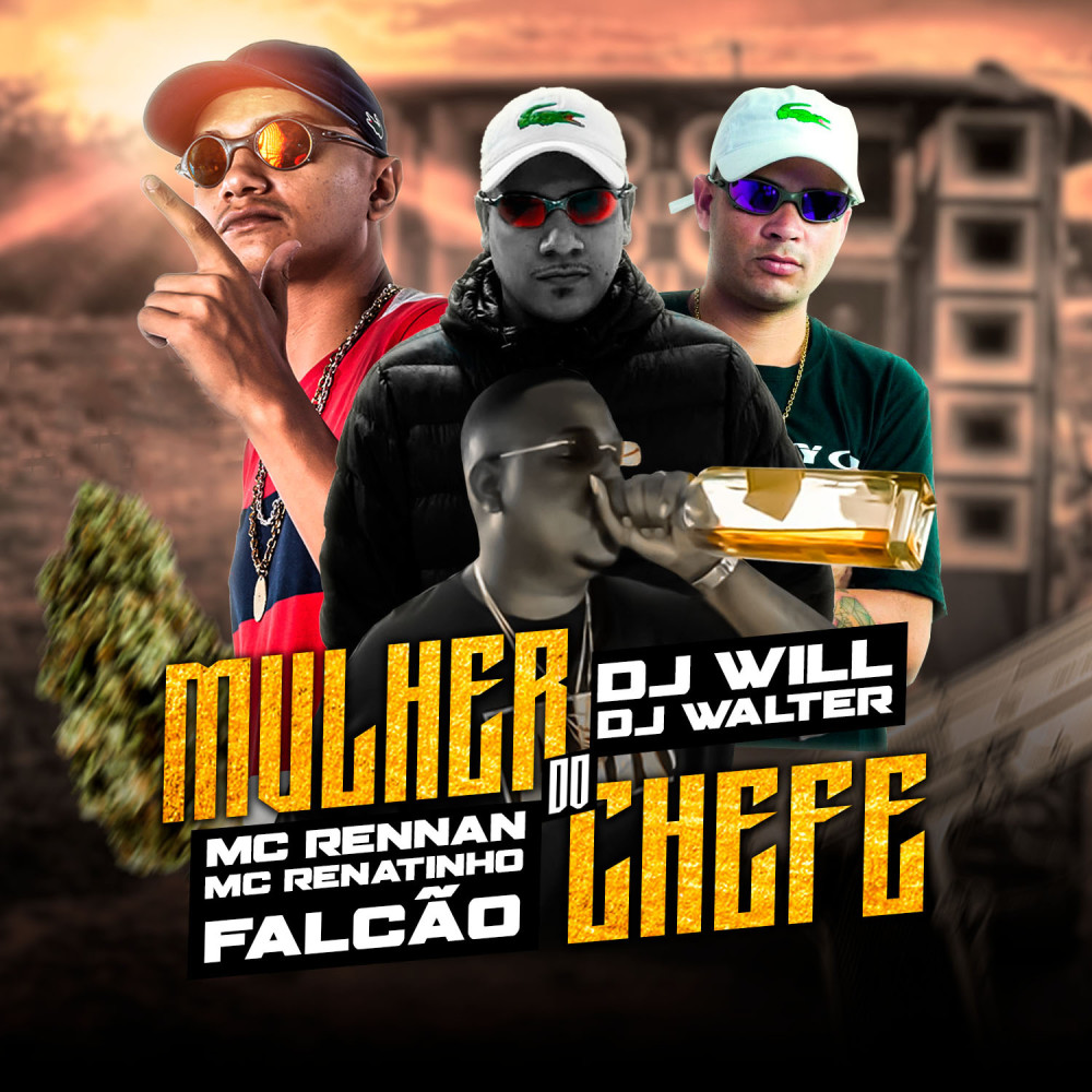 Mulher do Chefe (feat. Mc Rennan) (Explicit)