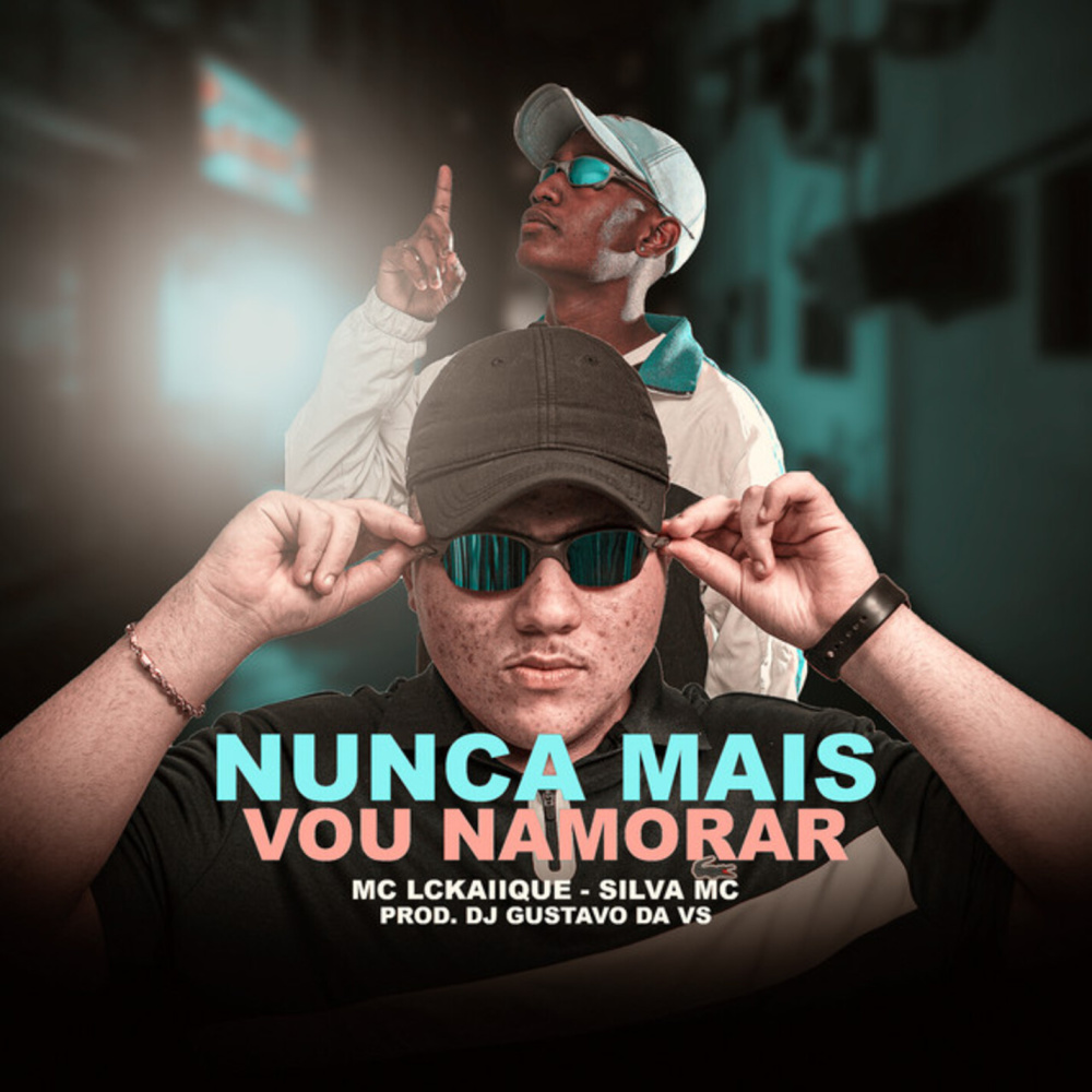 Nunca Mais Vou Namorar (Explicit)