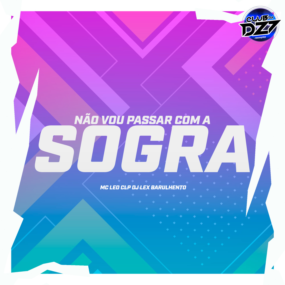 NÃO VOU PASSAR COM A SOGRA (Explicit)