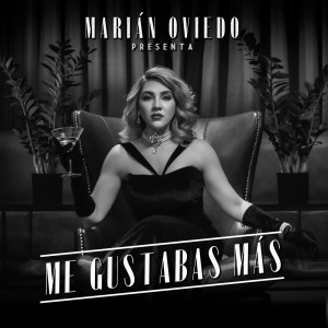 Listen to Me Gustabas Mas song with lyrics from Marián Oviedo
