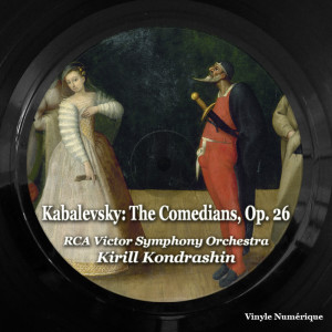 Album Kabalevsky: The Comedians, Op. 26 from Kirill Kondrashin