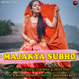 Listen to Majakya Subho song with lyrics from Suryapal Shriwan