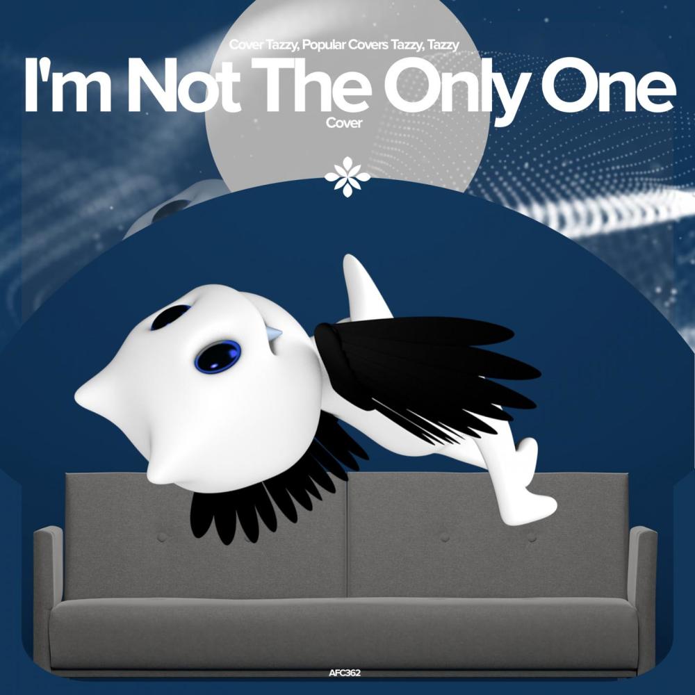 I'm Not The Only One - Remake Cover
