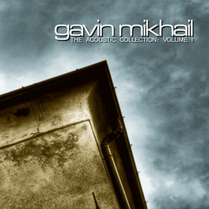 收听Gavin Mikhail的Just The Way You Are (Acoustic)歌词歌曲