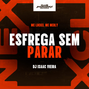 Album Esfrega Sem Parar (Explicit) from DJ Isaac Vieira