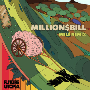 Dengarkan Million$Bill (Melé Remix) (Explicit) (Melé Remix|Explicit) lagu dari Future Utopia dengan lirik