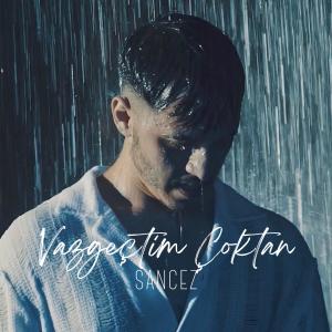 收聽Sancez的Vazgeçtim Çoktan歌詞歌曲