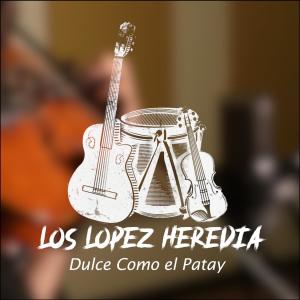 收聽Los Lopez Heredia的Dulce Como el Patay歌詞歌曲