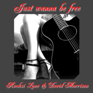 收听Rocksi Lone的Just wanna be free歌词歌曲