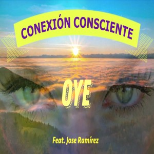 Listen to Oye song with lyrics from Conexión Consciente