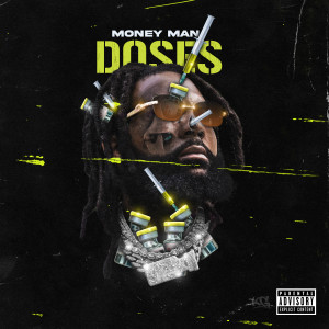 ดาวน์โหลดและฟังเพลง Doses (Explicit) พร้อมเนื้อเพลงจาก Money Man