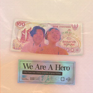 收听Kitty Paws的We Are A Hero (Explicit)歌词歌曲
