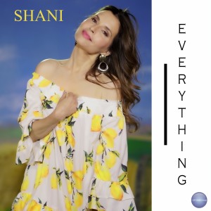 ดาวน์โหลดและฟังเพลง Everything พร้อมเนื้อเพลงจาก Shani