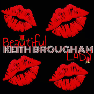 收聽Keith Brougham的Beautiful Lady歌詞歌曲