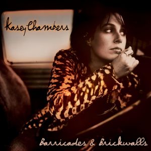 ดาวน์โหลดและฟังเพลง Barricades And Brickwalls พร้อมเนื้อเพลงจาก Kasey Chambers