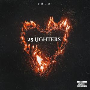 JOLO的專輯25 Lighters (Explicit)