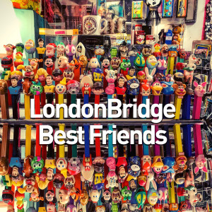 Listen to Best Friends song with lyrics from LondonBridge