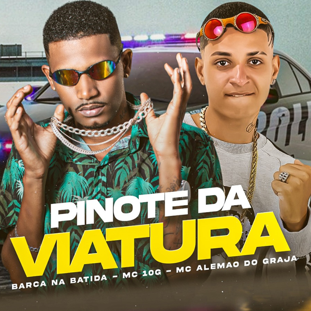 Pinote da Viatura (feat. MC Alemão do Graja) (Explicit)