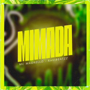 Listen to Mimada song with lyrics from Mc Magrello