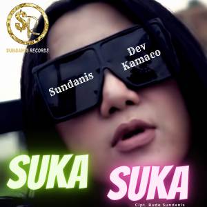 Dengarkan Suka Suka lagu dari Sundanis dengan lirik