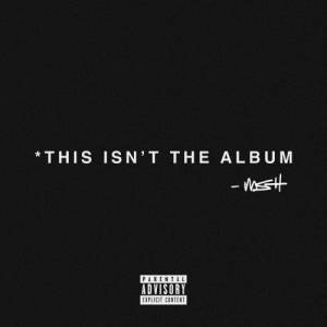 อัลบัม This Isn't The Album ศิลปิน Mike Stud