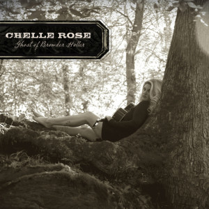 Album Ghost of Browder Holler from Chelle Rose