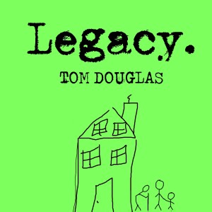 ดาวน์โหลดและฟังเพลง Legacy พร้อมเนื้อเพลงจาก Tom Douglas