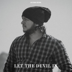 อัลบัม Let the Devil In ศิลปิน Kritiman Mishra