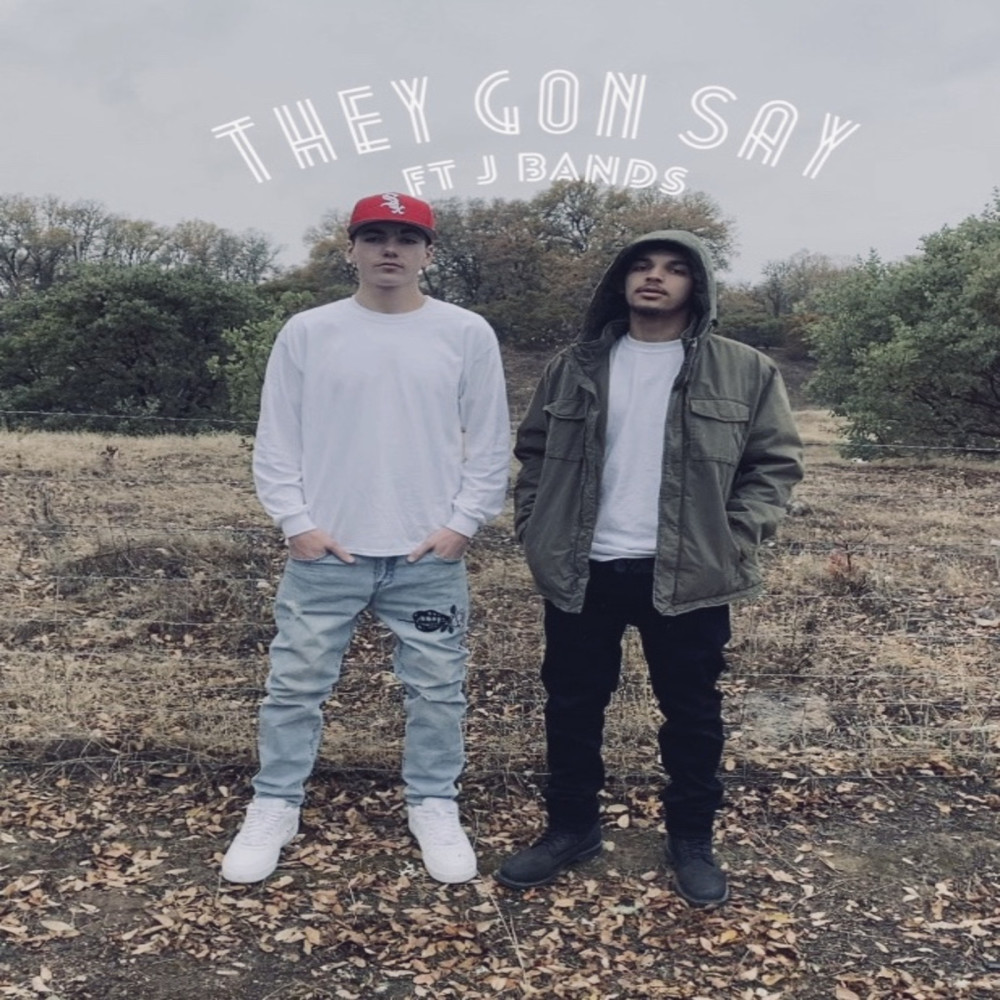 They Gon Say (Explicit)