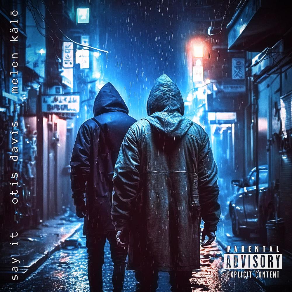 Say It (feat. Melen Kälē) (Explicit)