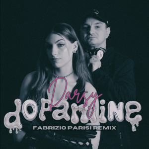 Dengarkan lagu Dopamine (Fabrizio Parisi Remix) nyanyian Darsy dengan lirik