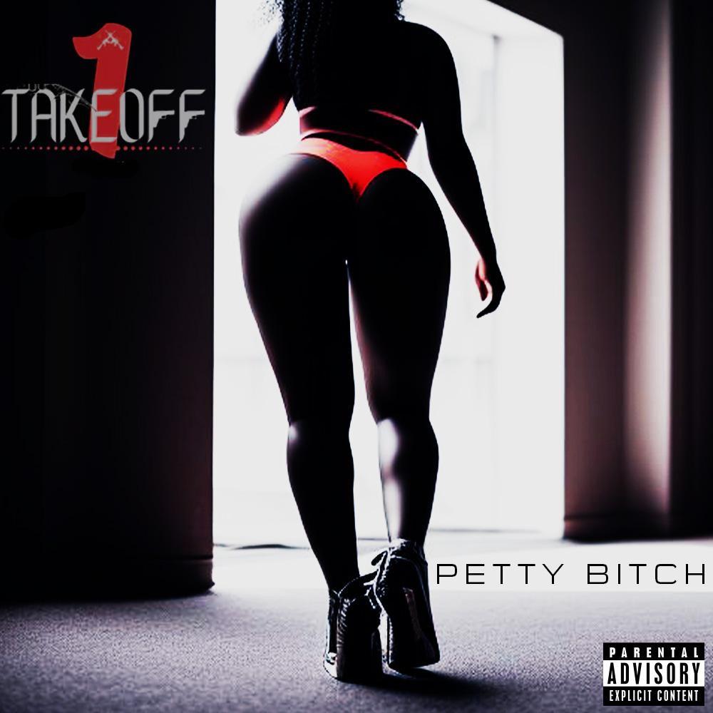Petty ***** (feat. 1TakeOff) (Explicit)