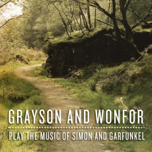 Grayson and Wonfor Play the Music of Simon and Garfunkel