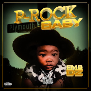 FMB DZ的專輯P-Rock Baby (Explicit)