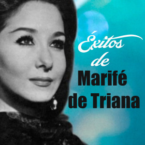 Marifé De Triana的专辑Éxitos de Marifé de Triana
