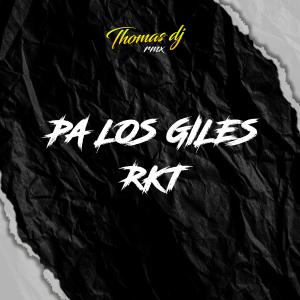 Dengarkan PA LOS GILES RKT lagu dari Thomas DJ dengan lirik
