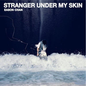 陳奕迅的專輯Stranger Under My Skin