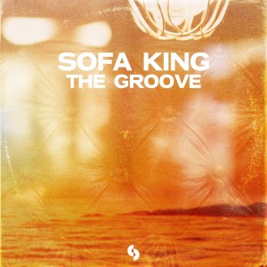 Dengarkan The Groove (Universe City Extended Remix) lagu dari Sofa King dengan lirik