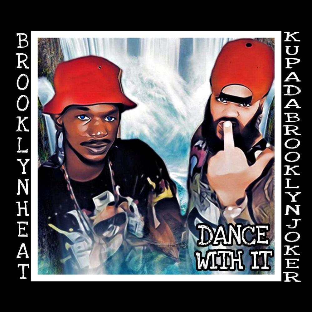 Dance With It (feat. Brooklynheat) (Explicit)