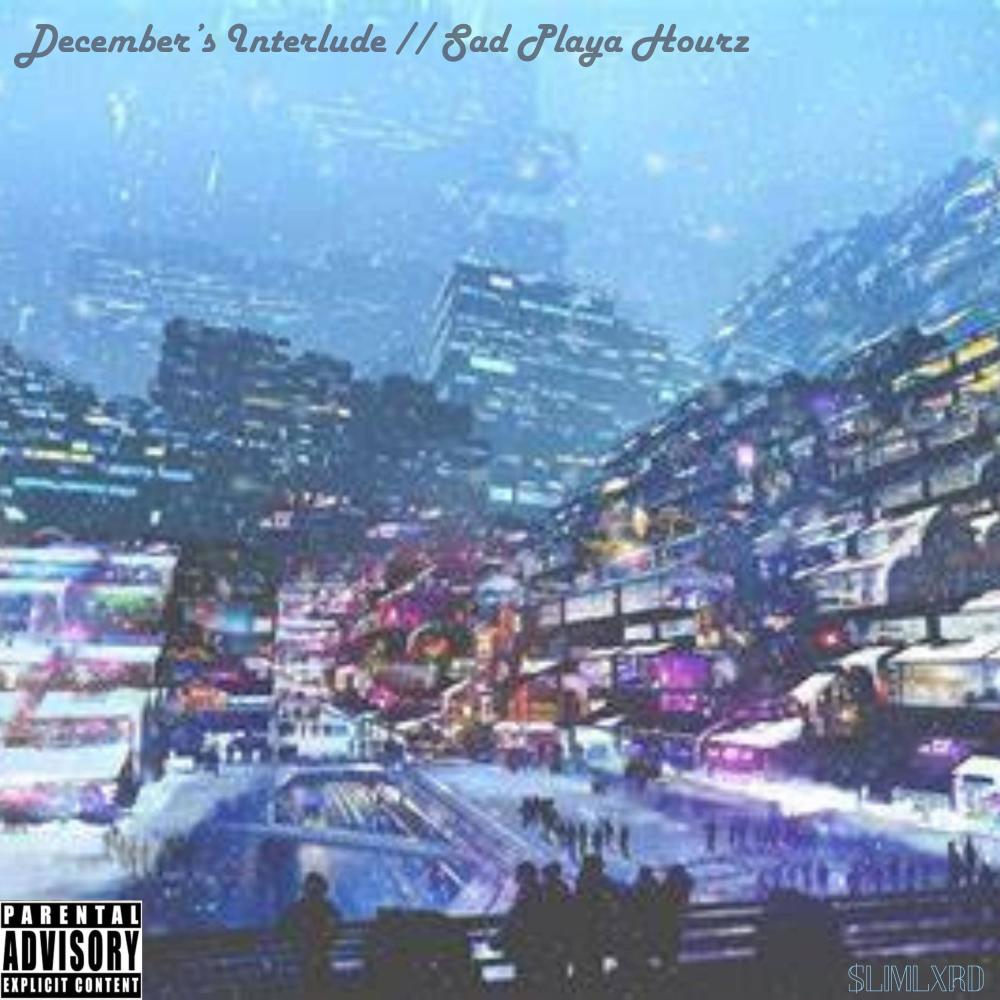$he $aid // December's Interlude ... (Explicit)
