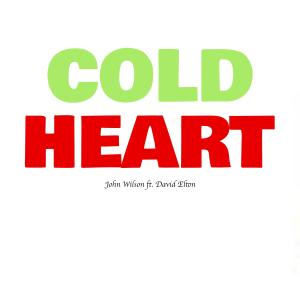 Album Cold Heart (feat. David Elton) from John Wilson
