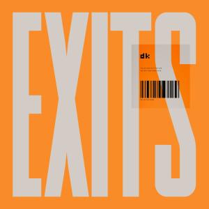 ดาวน์โหลดและฟังเพลง Exits พร้อมเนื้อเพลงจาก Dutchkid