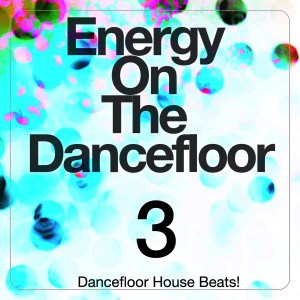 群星的專輯Energy on the Dancefloor, Vol. 3