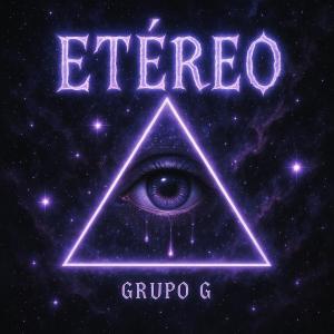 อัลบัม ETÉREO (Explicit) ศิลปิน Grupo G