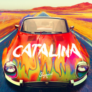 收聽Sheppard的Catalina歌詞歌曲